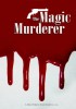 The Magic Murderer (2011) Thumbnail