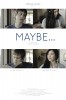 Maybe... (2012) Thumbnail