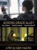 Across Grace Alley (2013) Thumbnail
