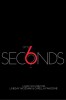 6 Seconds (2014) Thumbnail