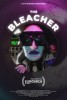 The Bleacher (2024) Thumbnail