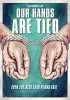 Our Hands Are Tied (2013) Thumbnail